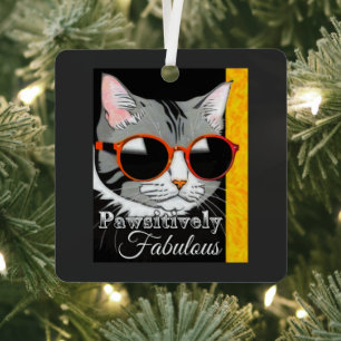 Pawsitively Fabulous Cat Metal Ornament