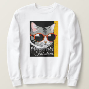 Pawsitively Fabulous Cat Sweatshirt