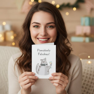 Pawsitively Fabulous Funny Cat Greeting Card