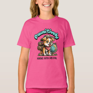Pawsitively Hiking with My Pal (Dog) T-Shirt