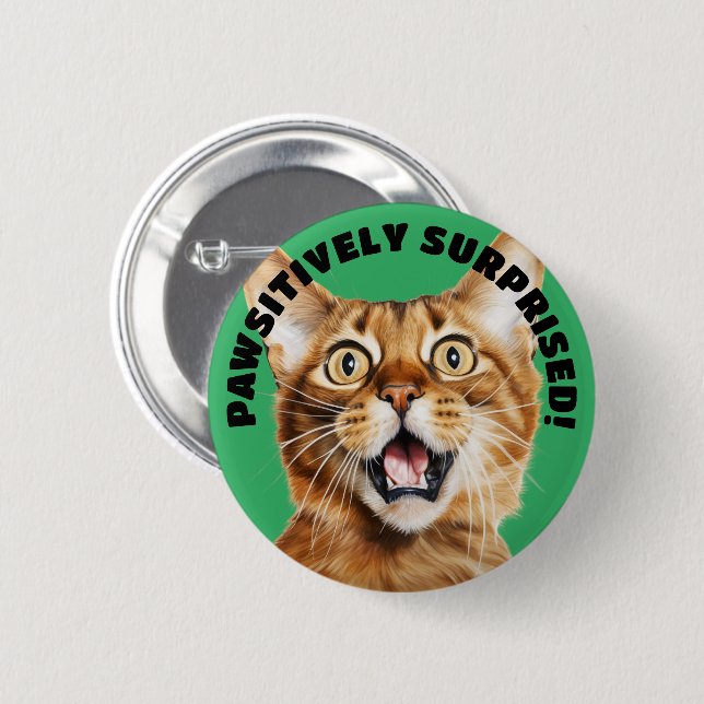 PAWSITIVELY SURPRISED! Funny Crazy Cat Green 2 Inch Round Button (Front & Back)