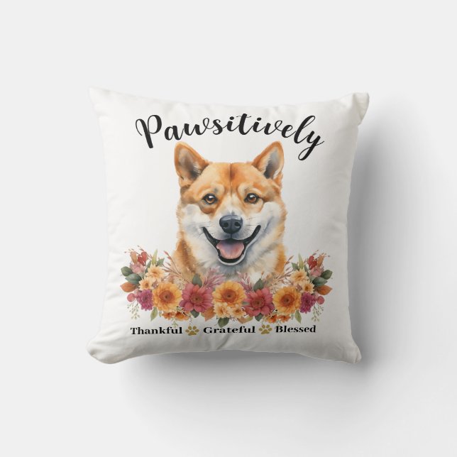 Pawsitively Thankful Grateful Blessed Cute Dog Throw Pillow (Front)
