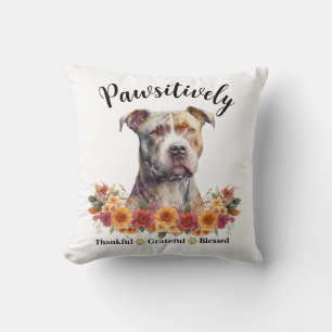 Pawsitively Thankful Grateful Blessed Cute Dog Throw Pillow