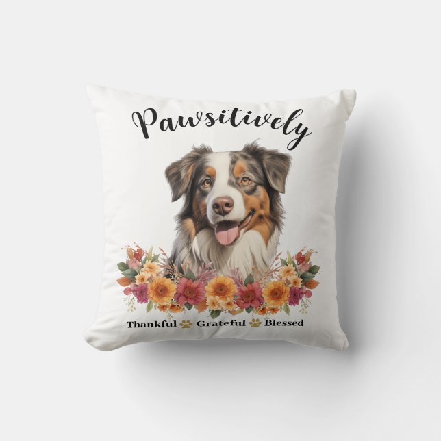 Pawsitively Thankful Grateful Blessed Cute Dog Throw Pillow (Front)