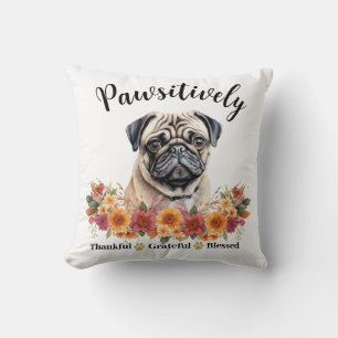 Pawsitively Thankful Grateful Blessed Cute Dog Throw Pillow