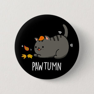 Pawtumn cute Autumn Kitty Cat Pun Dark BG 2 Inch Round Button
