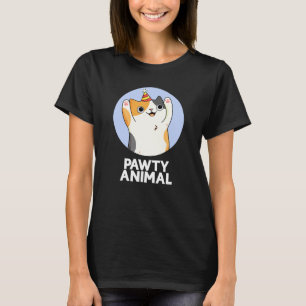Pawty Animal Funny Party Cat Pun Dark BG T-Shirt