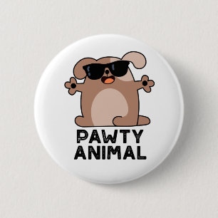 Pawty Animal Funny Party Dog Pun  2 Inch Round Button
