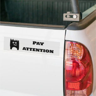 Pay attention bumper sticker