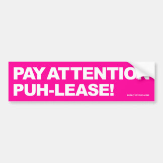 Pay Attention - Bumper Sticker