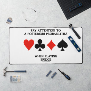 Pay Attention To A Posteriori Probabilities Bridge Desk Mat