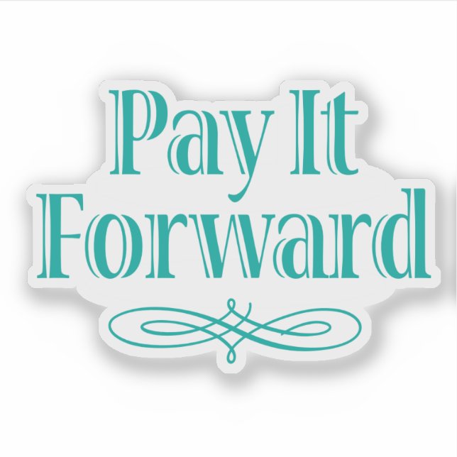 Pay It Forward Inspirational (Front)