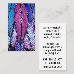 Pay it Forward Random Act of Kindness Feathers Business Card
