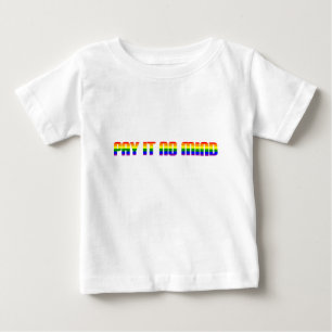 pay it no mind baby T-Shirt