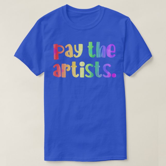 Pay the artists T-Shirt (Design Front)