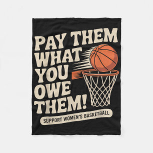 Pay Them What You Owe Them Basketball Support _1 Fleece Blanket