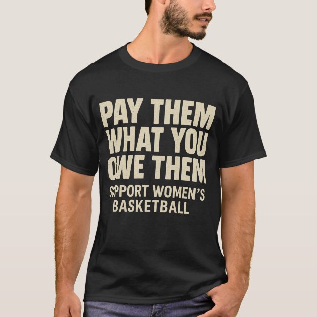 Pay Them What You Owe Them Support Women’s Sports T-Shirt (Front)