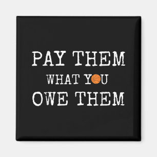 Pay Them What You Owe Them Womens Basketball _1  Magnet
