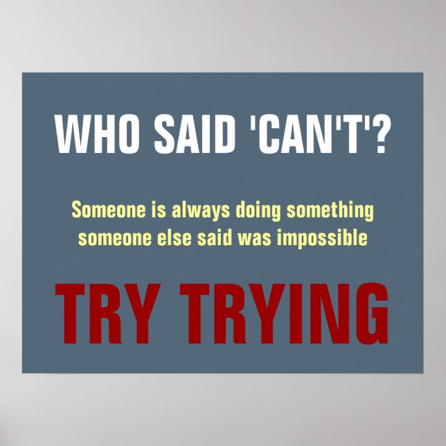 Payne's Grey White Red Who Said Can't Quote Print (Front)