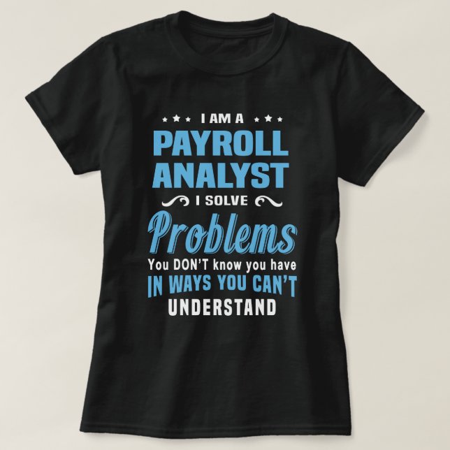 Payroll Analyst T-Shirt (Design Front)