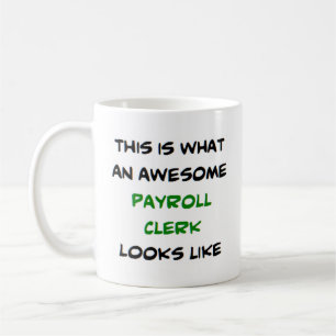 payroll clerk, awesome coffee mug