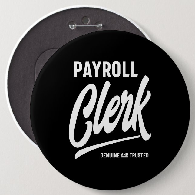Payroll Clerk Job Title Gift 6 Inch Round Button (Front & Back)