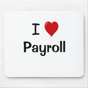 Payroll - I Love Payroll Motivational Quote Mouse Pad