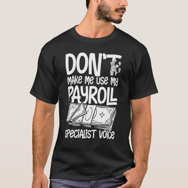 Payroll Manager Specialist Calculator Employee Acc T-Shirt (Front)