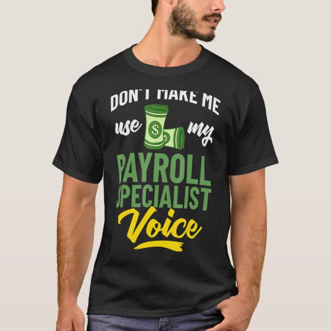 Payroll Manager Specialist Calculator Employee Acc T-Shirt (Front)