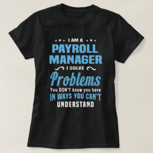 Payroll Manager T-Shirt