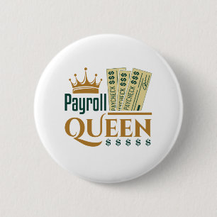 Payroll Queen 2 Inch Round Button