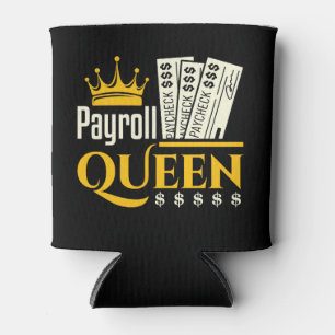 Payroll Queen Can Cooler