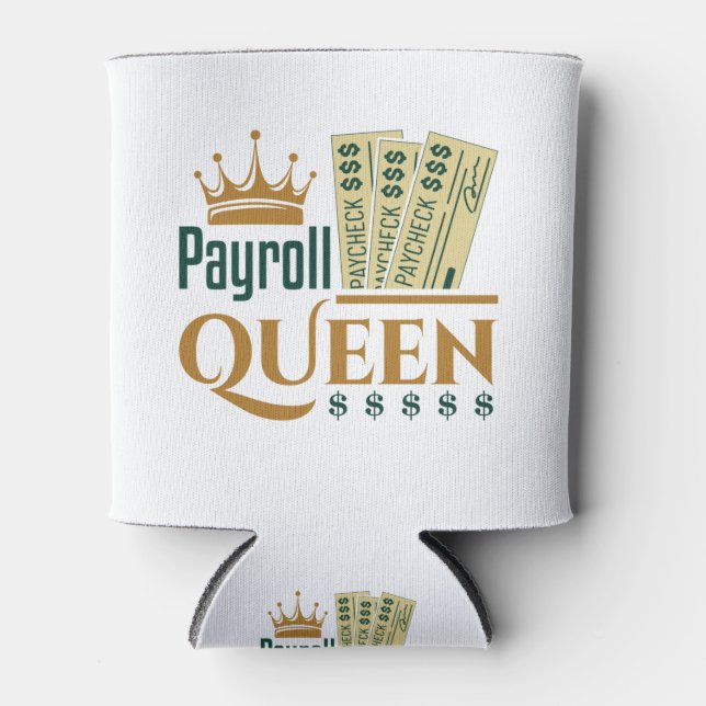 Payroll Queen Can Cooler (Front)