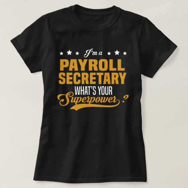Payroll Secretary T-Shirt (Design Front)