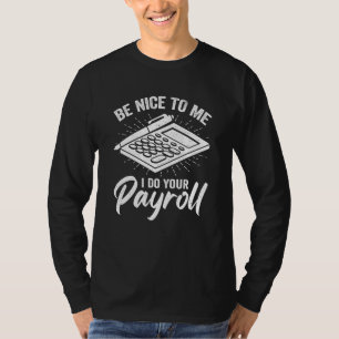 Payroll Specialist Design for a Payroll Analyst T-Shirt