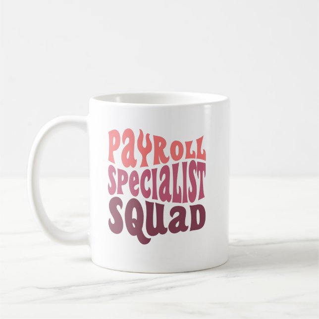Payroll Specialist Squad Coffee Mug (Left)