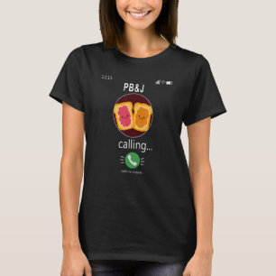 Pb&j Is Calling Mobile Phone  Peanut Butter & Jell T-Shirt