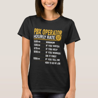PBX Operator Hourly Rate - Funny PBX Telephone Ope T-Shirt