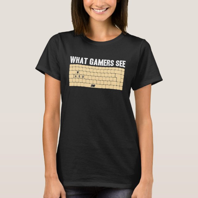 PC Gamer WASD Meme What Gamers See  Video Games T-Shirt (Front)