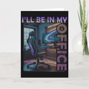 Pc Gaming I'll Be In My Office Hardware Nerd Pc Ga Card