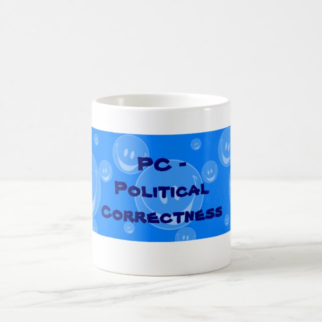 PC - Political Correctness Coffee Mug (Center)