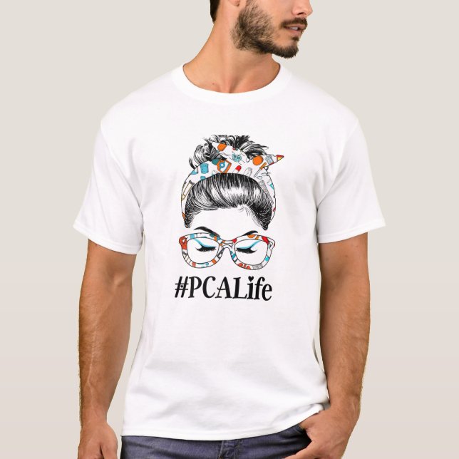 PCA Life Messy Hair Woman Bun Healthcare Worker T-Shirt (Front)