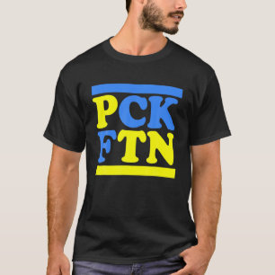 PCK FTN - Puck Futin I Stand With Ukraine Support T-Shirt