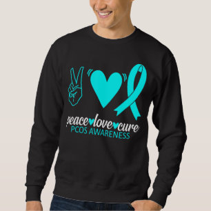 PCOS Awareness Peace Love Cure Ovary Syndrome Sweatshirt