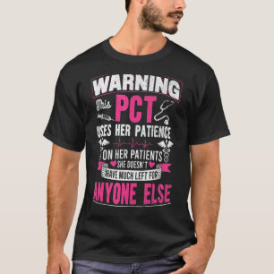 Pct Nurse  Patient Care Technician T-Shirt