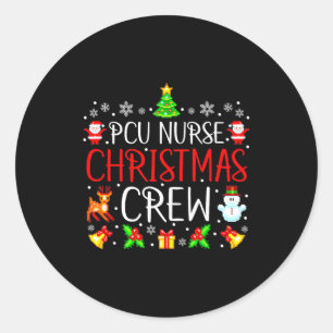 Pcu Nurse Christmas Crew Matching Xmas Classic Round Sticker