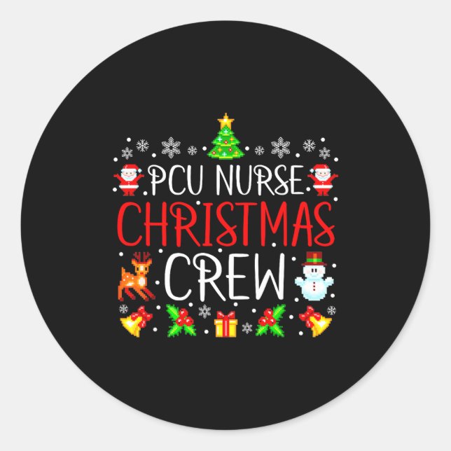 Pcu Nurse Christmas Crew Matching Xmas  Classic Round Sticker (Front)