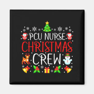 Pcu Nurse Christmas Crew Matching Xmas Magnet