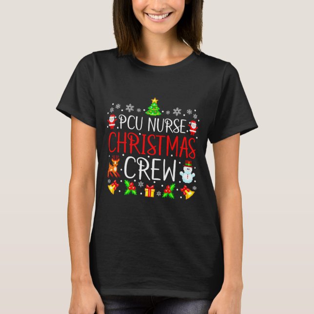 Pcu Nurse Christmas Crew Matching Xmas  T-Shirt (Front)