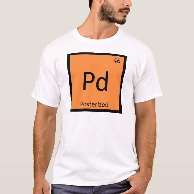 Pd - Posterized Meme Chemistry Periodic Table T-Shirt (Front)
